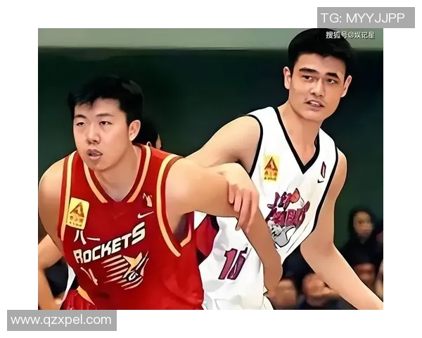 姚明引领CBA制胜之路展现中国篮球新辉煌